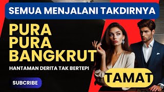 Tamat  Semua Menjalani Takdirnya  Pura Pura Bangkrut [upl. by Marcy]