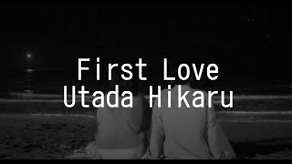 First Love  Utada Hikaru Lyrics JpnRomEng [upl. by Koetke345]