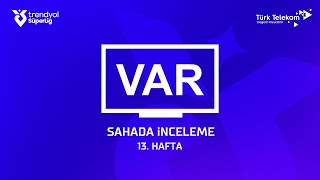 Trendyol Süper Lig 13 Hafta  VAR Kaydı– Sahada İnceleme [upl. by Lleynod228]