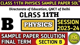 PHYSICS SAMPLE PAPER SOLUTION CLASS 11TH  Question no 17 to 21  FINAL term exam 2024  Section B [upl. by Brouwer]