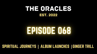 The Oracles 068 Spiritual Journeys  Album Launches  Ginger Trill Small Room Concert [upl. by Aiahc624]