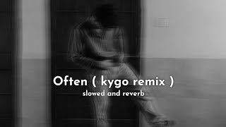 The Weekend  Often  Kygo remix   slowed and reverb [upl. by Nivlen16]