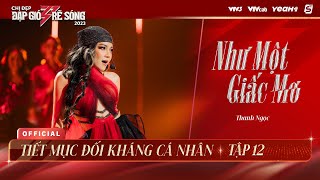 NHƯ MỘT GIẤC MƠ  THANH NGỌC  TIẾT MỤC ĐỐI KHÁNG CÁ NHÂN CHỊ ĐẸP ĐẠP GIÓ RẼ SÓNG 2023 [upl. by Ltney]