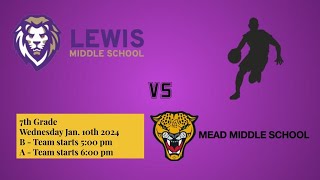 Boys Basketball 7th Grade  Lewis vs Mead [upl. by Ardnosal65]