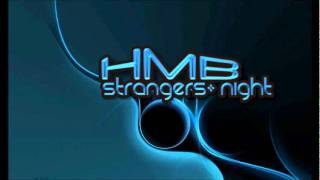 HMB  Strangers  Night [upl. by Wolgast]