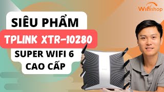 Bộ Phát Wifi Cao Cấp Tplink AX10200 8 râu phát siêu mạnh [upl. by Jeb]