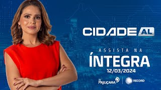 CIDADE AL 12032024 na íntegra  TV Pajuçara [upl. by Lenehc]