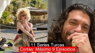 11 Series Turcas Cortas Máximo 9 Episodios [upl. by Airrej]