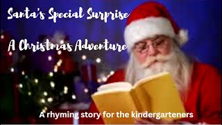 Christmas story for kids  Santas Special Surprise A Christmas Adventure [upl. by Nollaf564]