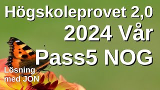 HP 20 2024 Vår pass5 NOG Högskoleprovet med lösningar med Jon [upl. by Rasecoiluj]