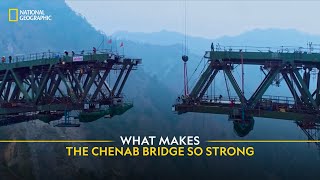 What Makes the Chenab Bridge So Strong  It Happens Only in India  National Geographic [upl. by Norrag]