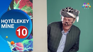 HOTÊLEKEY MÎNE  BEŞÎ 10  هۆتێله‌كه‌ی مینه‌  به‌شی 10 [upl. by Greenland642]