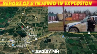 Report Of 6 Injured In Explosion At Bagley Minnesota Monday Afternoon [upl. by Aicenet]