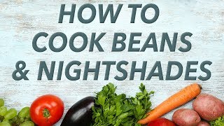 How to cook beans and nightshades and shield yourself from lectins too [upl. by Sivehc]