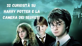 32 Curiosità su HARRY POTTER E LA CAMERA DEI SEGRETI [upl. by Eelrebmyk]