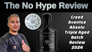 NEW CREED AVENTUS ABSOLU TRIPLE AGED REVIEW 2024  THE HONEST NO HYPE FRAGRANCE REVIEW [upl. by Einahpet]