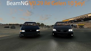 BeamNG V029 İle Gelen 10 Şey [upl. by Zoarah561]