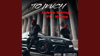 TO MUCH feat Kemp [upl. by Flin]