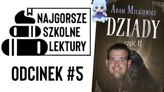 Najgorsze szkolne lektury Dziady cz2 [upl. by Nowtna425]