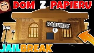 Dom z Papieru w JailBreak 1 Planowanie ROBLOX [upl. by Brooke]