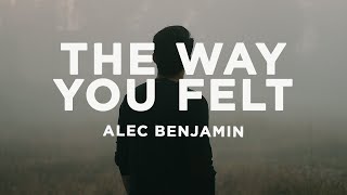 Alec Benjamin  The Way You Felt Lyrics [upl. by Akeem]