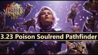 Path of Exile 323 🐱 Poison Soulrend of the Spiral Pathfinder 🐱 MappingBossing Showcase [upl. by Sueahccaz683]