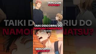 Taiki Descobriu que Chinatsu tem Namorado em Blue Box 😨💔 [upl. by Barna]