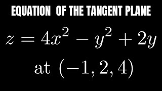 Find the Equation of the Tangent Plane to the Surface z  4x2  y2  2y at 1 2 4 [upl. by Lithea]