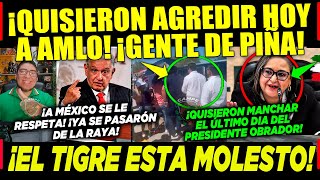 AMLO VIERNES ¡GENTE DE PIÑA QUISÓ AGREDIRLO EN SU ÚLTIMO DIA EL TIGRE ¡MOLESTO [upl. by Reeve125]