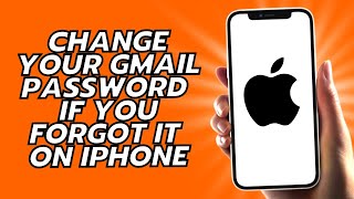 How To Change Your Gmail Password If You Forgot It On iPhone [upl. by Mikes]