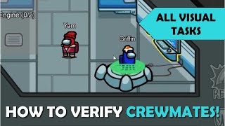 How To Verify Crewmates in Among Us all visual tasks [upl. by Tallula892]