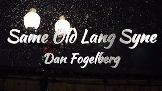 Dan Fogelberg – Same Old Lang Syne Lyrics [upl. by Larkin131]