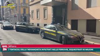 Milano i tentacoli della ndrangheta infiltrati nelle ferrovie sequestrati 10mln dalla GdF [upl. by Santos805]