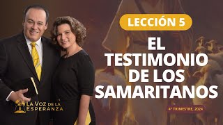 Escuela Sabática  Lección 5 El Testimonio de los Samaritanos  Noviembre 2 [upl. by Kee351]