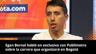 quotQueremos que sientan orgullo de la ciudadquot Egan Bernal hará el Gran Fondo de Ciclismo de Bogotá [upl. by Tnert247]