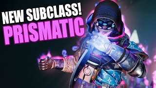 Destiny 2 NEW Subclass Revealed PRISMATIC First Look amp Gameplay [upl. by Woodie860]