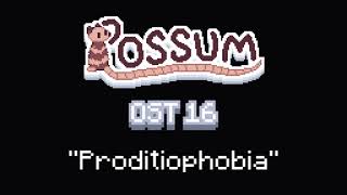 POSSUM OST 16  quotProditiophobiaquot [upl. by Rednasyl]