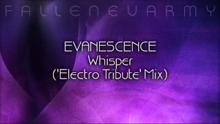 Evanescence  Whisper Electro Tribute Mix by FallenEvArmy [upl. by Geer]