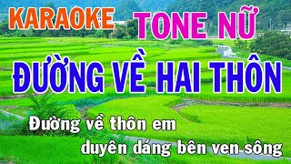 Đường Về Hai Thôn Karaoke Tone Nữ Nhạc Sống  Phối Mới Dễ Hát  Nhật Nguyễn [upl. by Caro278]