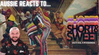 Sauti Sol  Short N Sweet ft Nyashinski Official Music Video AUSSIE REACTS [upl. by Naesed]