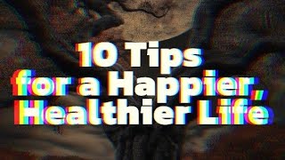 10 Tips for a Happier Healthier Life Quranpakx3r motivation inspiration happiness allah [upl. by Dugald]