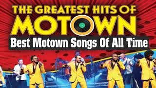 Motown Greatest Hits Collection  Best Motown Songs Of All Time [upl. by Llednar572]