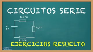 Circuito Serie  Ejercicios Resueltos  Ley de Ohm  Tecnología ESO [upl. by Peyton24]