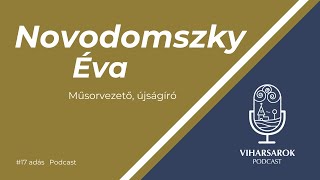 Viharsarok Podcast  Novodomszky Éva [upl. by Noyerb]