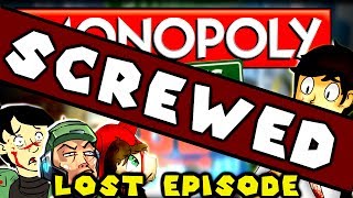 Chilled Gets Screwed Monopoly Streets LOST EPISODE w The Derp Crew [upl. by Aoht895]