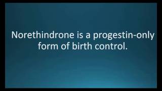 How to pronounce norethindrone Ortho Micronor Memorizing Pharmacology Video Flashcard [upl. by Pegeen]