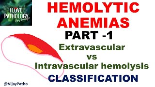 Hemolytic Anemias Part 1 Definition Extravascular Vs Intravascular hemolysis Classification [upl. by Spindell733]