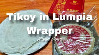 TIKOY IN LUMPIA WRAPPER  HOME MADE  EASY COOKING MariaIrma [upl. by Beichner516]