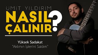 Nasıl Çalınır 15 Aklımın İplerini Saldım Yüksek Sadakat [upl. by Ahsinnor]