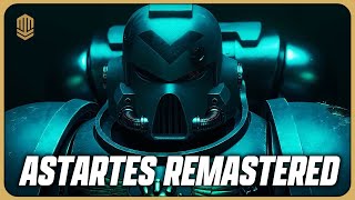 Astartes Remastered  40K Breakdown [upl. by Princess]